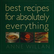 Front cover of Best recipes for absolutely everything by Anne Willan
