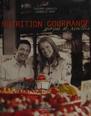 Cover of Nutrition gourmande by Thierry Daraize