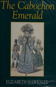 Front cover of The Cabochon Emerald by Elizabeth Hawksley