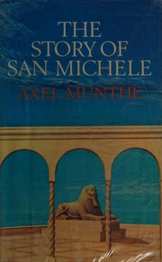 Front cover of The story of San Michele by Axel Munthe