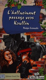 Front cover of L'hallucinant passage vers Krullin by Nadya Larouche