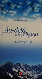 Front cover of Au-delà de la religion by Andréa Richard