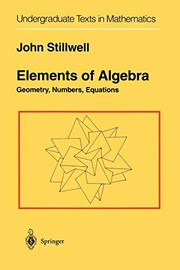 Front cover of Elements of Algebra by John C. Stillwell