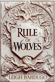 Front cover of Rule of Wolves by Leigh Bardugo