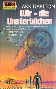 Front cover of Wir - die Unsterblichen by Walter Ernsting