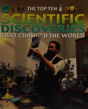Front cover of The top ten scientific discoveries that changed the world by Chris Oxlade