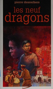 Front cover of Les neuf dragons by Pierre Desrochers