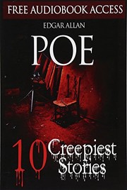 Front cover of 10 Creepiest Stories (Black Cat / Cask of Amontillado / Facts in the Case of M. Valdemar / Fall of the House of Usher / Hop-Frog / Masque of the Red Death / Murders in the Rue Morgue / Pit and the Pendulum / Raven / Tell-Tale Heart) by Edgar Allan Poe