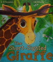 Cover of The short-sighted giraffe by A. H. Benjamin