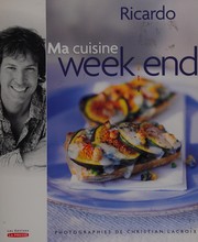 Cover of Ma cuisine week-end by Ricardo