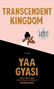 Front cover of Transcendent Kingdom by Yaa Gyasi