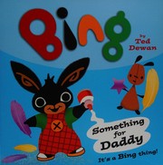 Cover of Something for daddy by Ted Dewan