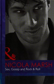 Front cover of Sex, gossip and rock & roll by Nicola Marsh