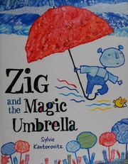 Cover of Zig and the magic umbrella by Sylvie Kantorovitz