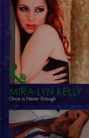Front cover of Once Is Never Enough by Mira Lyn Kelly