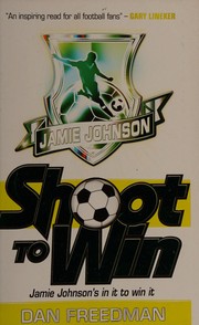 Cover of Shoot to Win by Dan Freedman