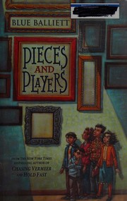 Front cover of Pieces and players by Blue Balliett