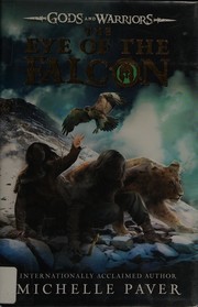Front cover of The eye of the falcon by Michelle Paver