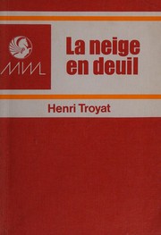 Front cover of La neige en deuil by Henri Troyat