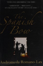 Front cover of The Spanish Bow by Andromeda Romano-Lax