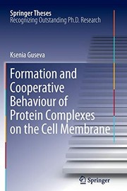 Front cover of Formation and Cooperative Behaviour of Protein Complexes on the Cell Membrane by Ksenia Guseva