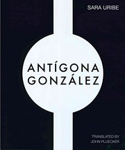 Front cover of Antigona Gonzalez by Sara Uribe
