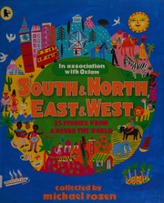 Front cover of South and north, east and west by Michael Rosen