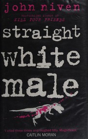 Front cover of Straight White Male by John Niven
