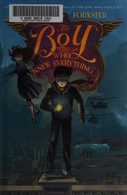 Cover of The boy who knew everything by Victoria Forester