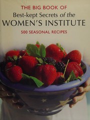Cover of The big book of best-kept secrets of the Women's Institute by National Federation of Women's Institutes