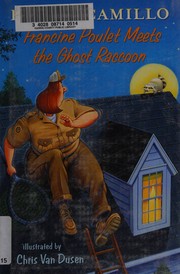 Front cover of Francine Poulet meets the Ghost Raccoon by Kate DiCamillo