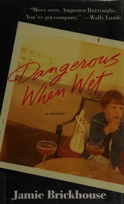 Cover of Dangerous when wet by Jamie Brickhouse