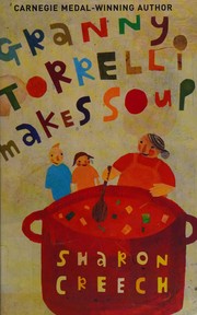 Cover of Granny Torrelli Makes Soup by Sharon Creech
