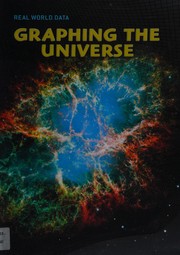 Front cover of Graphing the universe by Deborah Underwood
