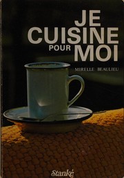 Cover of Je cuisine pour moi by Mirelle Beaulieu