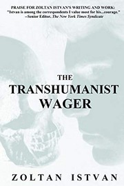 Cover of The Transhumanist Wager by Zoltan Istvan