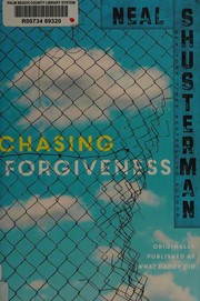 Cover of Chasing forgiveness by Neal Shusterman