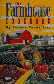 Cover of The farmhouse cookbook by Yvonne Young Tarr