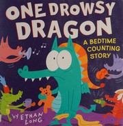 Cover of One drowsy dragon by Ethan Long