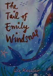 Front cover of The tail of Emily Windsnap by Liz Kessler