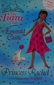 Front cover of Princess Rachel and the dancing dolphin by Vivian French