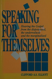 Front cover of Speaking for themselves by Clifford A. S. Elliott