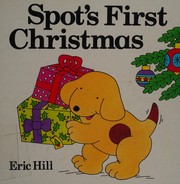Cover of Spot's first Christmas by Eric Hill