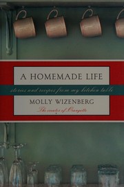 Front cover of A homemade life by Molly Wizenberg