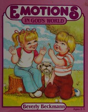Front cover of Emotions in God's world by Beverly Ann Beckmann
