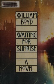 Cover of Waiting for sunrise by William Boyd