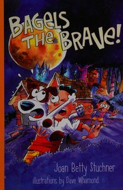 Cover of Bagels the brave by Joan Betty Stuchner