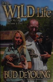 Cover of It's a wild life by Bud DeYoung