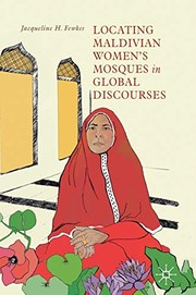 Front cover of Locating Maldivian Women’s Mosques in Global Discourses by Jacqueline H. Fewkes