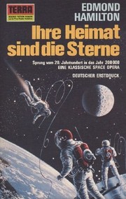 Front cover of Ihre Heimat sind die Sterne by Edmond Hamilton